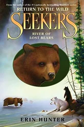 Book cover for Seekers: Return to the Wild #3: River of Lost Bears by Hunter, Erin