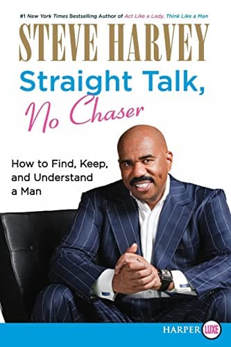 Book cover for Straight Talk, No Chaser: How to Find, Keep, and Understand a Man by Harvey, Steve