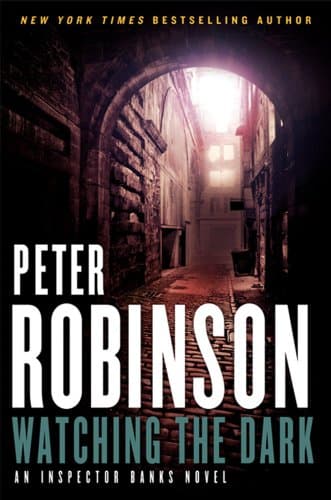 Book cover for Watching the Dark: An Inspector Banks Novel by Robinson, Peter