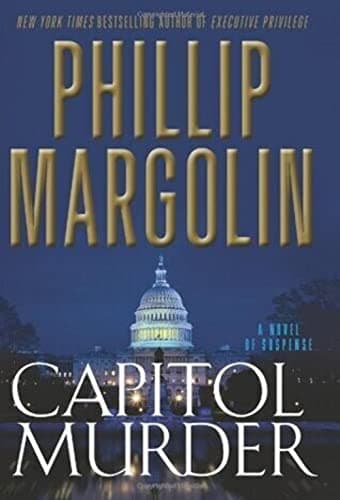 Book cover for Capitol Murder: A Novel of Suspense by Margolin, Phillip