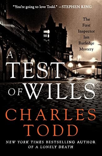 Book cover for A Test of Wills: The First Inspector Ian Rutledge Mystery (Inspector Ian Rutledge Mysteries, 1) by Todd, Charles