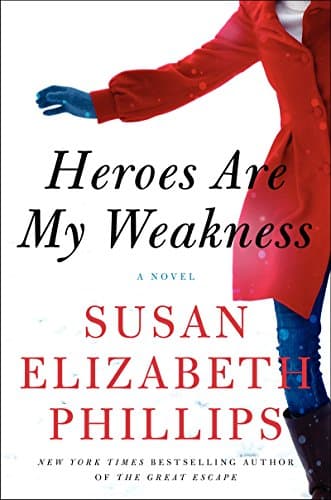 Book cover for Heroes Are My Weakness: A Novel by Phillips, Susan Elizabeth