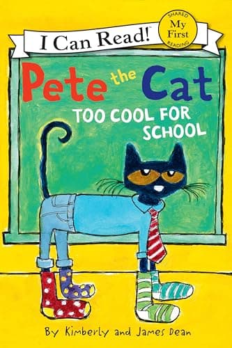 Book cover for Pete the Cat: Too Cool for School (My First I Can Read) by Dean, James