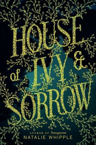 Book cover for House of Ivy & Sorrow by Whipple, Natalie