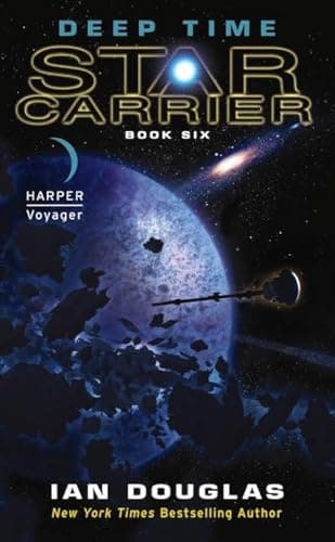 Book cover for Deep Time: Angels or Destroyers? A Military SF Novel About Humanity's Fate Against Time-Manipulating Aliens (Star Carrier, 6) by Douglas, Ian