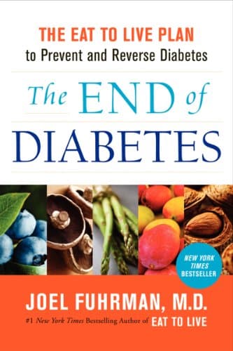 Book cover for The End of Diabetes: The Eat to Live Plan to Prevent and Reverse Diabetes (Eat for Life) by Fuhrman M.D., Joel
