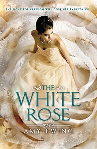 Book cover for The White Rose by Ewing, Amy