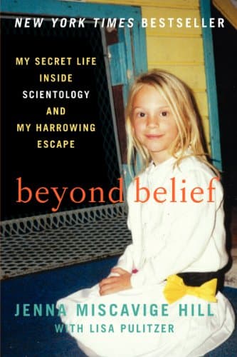 Book cover for Beyond Belief: My Secret Life Inside Scientology and My Harrowing Escape by Hill, Jenna Miscavige
