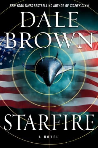 Book cover for Starfire: A Gripping Military Technothriller – Space Arms Race Sparks Global Conflict (Brad McLanahan, 2) by Brown, Dale