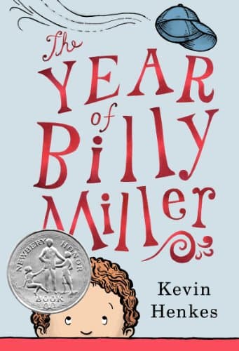 Book cover for The Year of Billy Miller: A Newbery Honor Award Winner (A Miller Family Story, 1) by Henkes, Kevin
