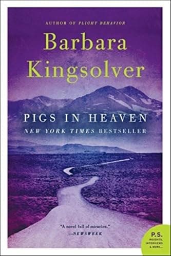 Book cover for Pigs in Heaven: A Novel (P.S.) by Kingsolver, Barbara