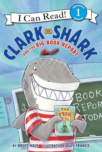Book cover for Clark the Shark and the Big Book Report (I Can Read Level 1) by Hale, Bruce