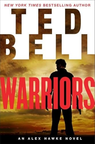 Book cover for Warriors: An Alex Hawke Novel (Alex Hawke Novels, 8) by Bell, Ted