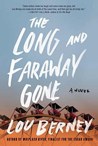 Book cover for The Long and Faraway Gone: A Novel by Berney, Lou