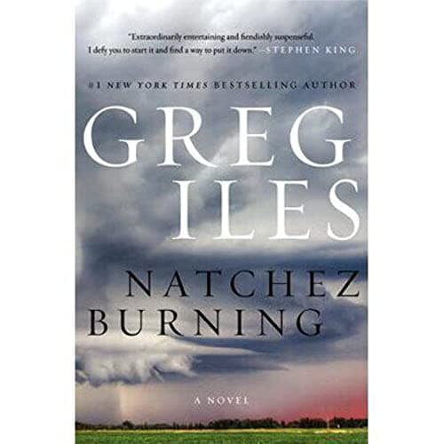 Book cover for Natchez Burning: A Novel (Penn Cage, 4) by Iles, Greg