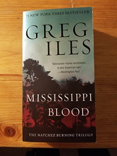 Book cover for Mississippi Blood: The Natchez Burning Trilogy (Penn Cage, 6) by Iles, Greg