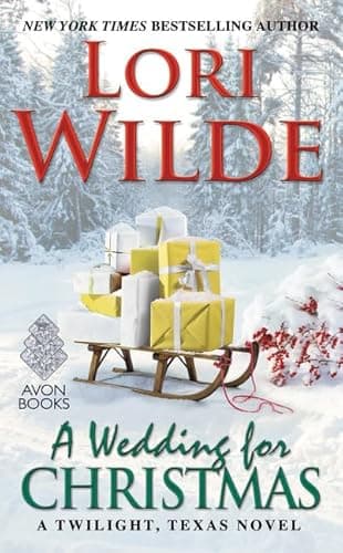 Book cover for A Wedding for Christmas: A Twilight, Texas Novel (Twilight, Texas, 7) by Wilde, Lori