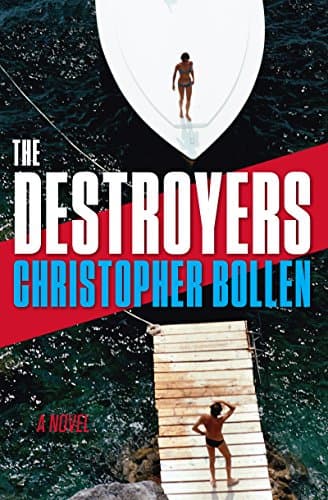 Book cover for The Destroyers: A Novel by Bollen, Christopher