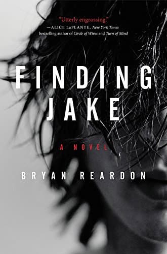 Book cover for Finding Jake: A Novel by Reardon, Bryan
