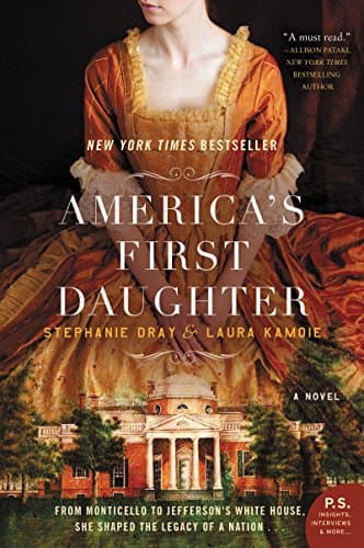 Book cover for America's First Daughter: A Novel by Dray, Stephanie