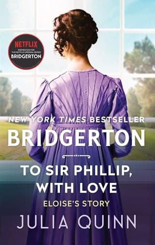 Book cover for To Sir Phillip, With Love (Bridgertons Book 5) by Quinn, Julia