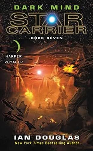 Book cover for Dark Mind: Star Carrier Book 7 Military Sci-Fi Epic – Humanity vs. Ancient AI by Douglas, Ian