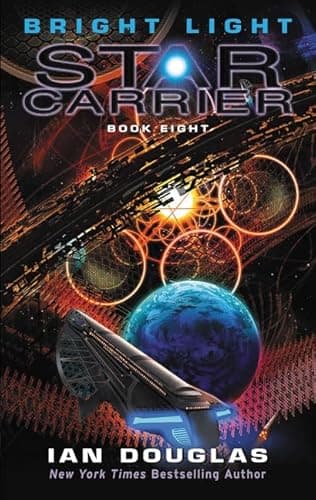 Book cover for Bright Light: Star Carrier: Book Eight by Douglas, Ian