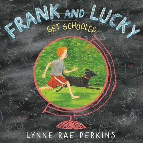 Book cover for Frank and Lucky Get Schooled: A Classic Picture Book About an Inseparable Boy and His Dog for Kids (Ages 4-8) by Perkins, Lynne Rae