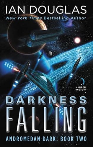 Book cover for Darkness Falling: A Military Sci-Fi Drama About a Lost Colony Ship Fighting a Civilization-Devouring Enemy in the Universe (Andromedan Dark, 2) by Douglas, Ian