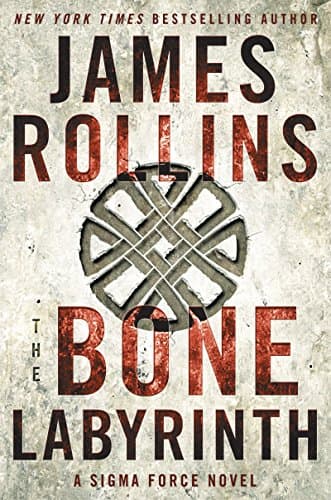 Book cover for The Bone Labyrinth: A Thrilling Sigma Force Adventure Unveiling Ancient Mysteries and Modern Genetic Science (Sigma Force, 11) by Rollins, James