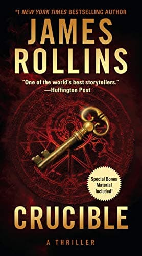 Book cover for Crucible: Sigma Force Faces a Race Against Time in a Quest for Truth and Survival in this Thriller Suspense Novel (Sigma Force, 14) by Rollins, James