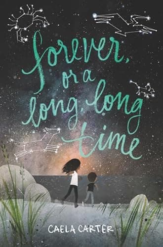 Book cover for Forever, or a Long, Long Time by Carter, Caela