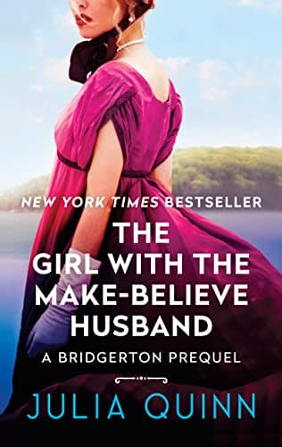 Book cover for The Girl With The Make-Believe Husband: A Bridgerton Prequel (A Bridgerton Prequel, 2) by Quinn, Julia