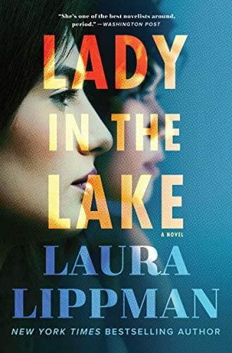 Book cover for Lady in the Lake: A Novel by Lippman, Laura