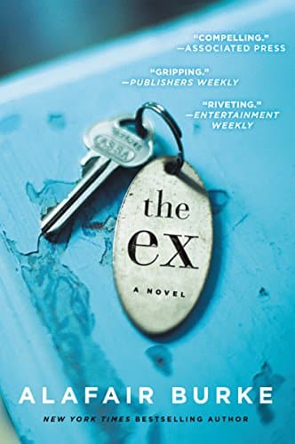 Book cover for The Ex: A Novel by Burke, Alafair