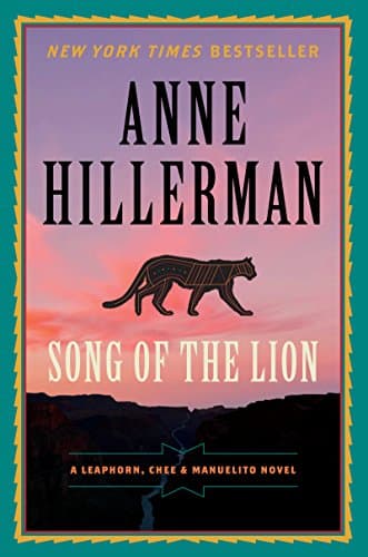 Book cover for Song of the Lion: A Leaphorn, Chee & Manuelito Novel by Hillerman, Anne
