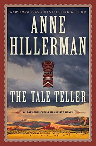 Book cover for The Tale Teller: A Leaphorn, Chee & Manuelito Novel (A Leaphorn, Chee & Manuelito Novel, 5) by Hillerman, Anne