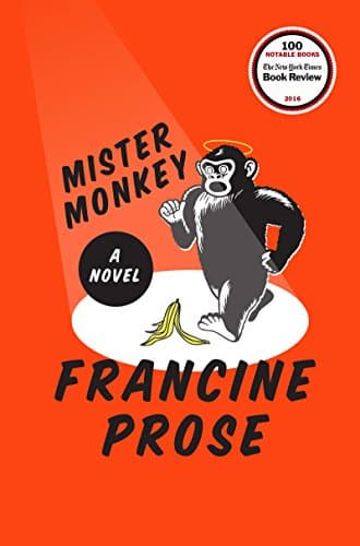 Book cover for Mister Monkey: A Novel by Prose, Francine