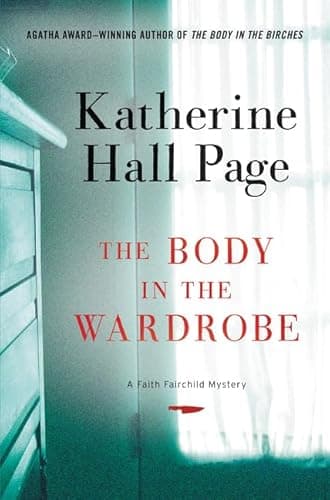 Book cover for The Body in the Wardrobe: A Faith Fairchild Mystery – Southern Food, Female Sleuths, and Murder in Savannah by Page, Katherine Hall