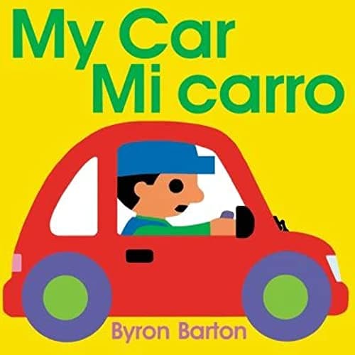 Book cover for My Car/Mi carro: Bilingual English-Spanish by Barton, Byron