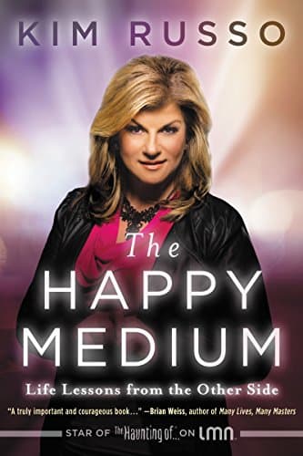 Book cover for The Happy Medium: Life Lessons from the Other Side by Russo, Kim