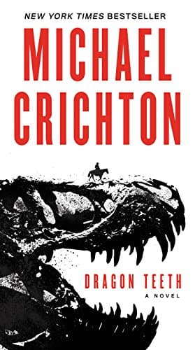 Book cover for Dragon Teeth: A Novel by Crichton, Michael