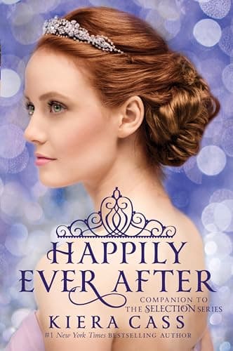Book cover for Happily Ever After: Companion to the Selection Series (The Selection Novella) by Cass, Kiera
