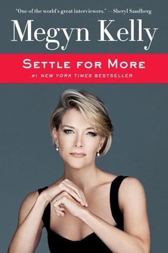 Book cover for SETTLE FOR MORE by Kelly, Megyn
