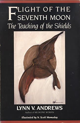 Book cover for The Flight of the Seventh Moon: The Teaching of the Shields by Andrews, Lynn V.