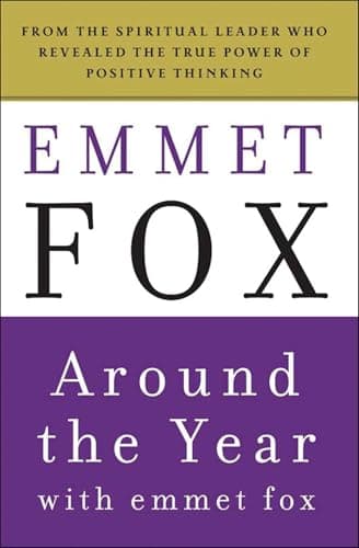 Book cover for Around the Year with Emmet Fox: A Book of Daily Readings by Fox, Emmet