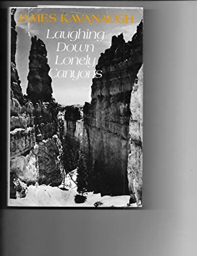 Book cover for Laughing Down Lonely Canyons by Kavanaugh, James; Heather Preston [Illus]