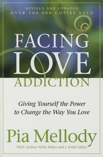 Book cover for Facing Love Addiction: Giving Yourself the Power to Change the Way You Love by Mellody, Pia