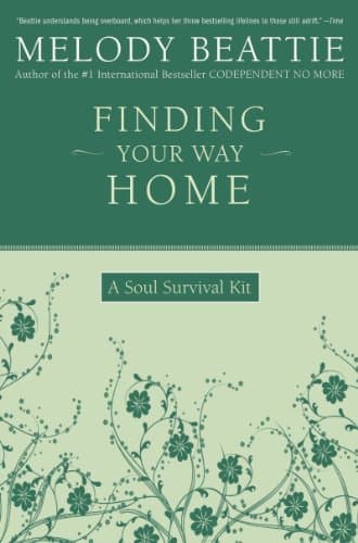 Book cover for Finding Your Way Home: A Soul Survival Kit by Beattie, Melody