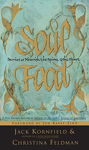 Book cover for Soul Food: Stories to Nourish the Spirit and the Heart by Kornfield, Jack
